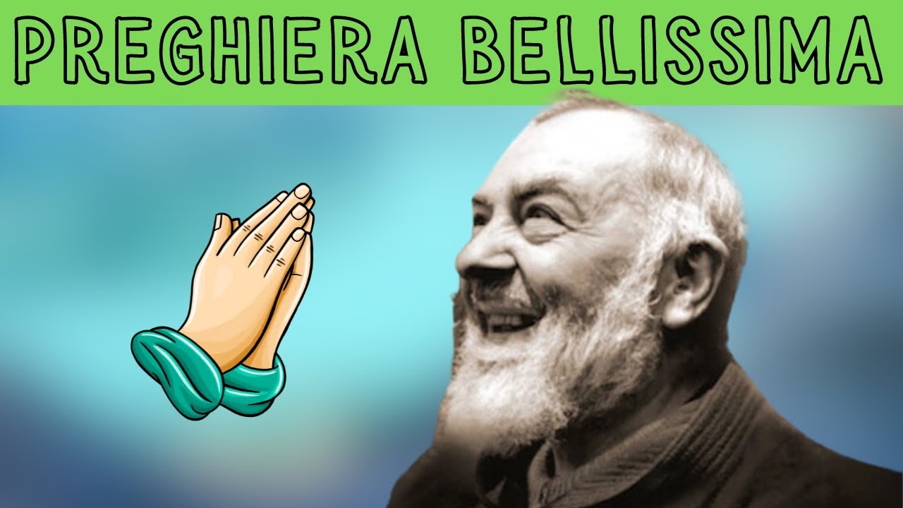 PREGHIERA BELLISSIMA A SAN PIO DA PIETRELCINA