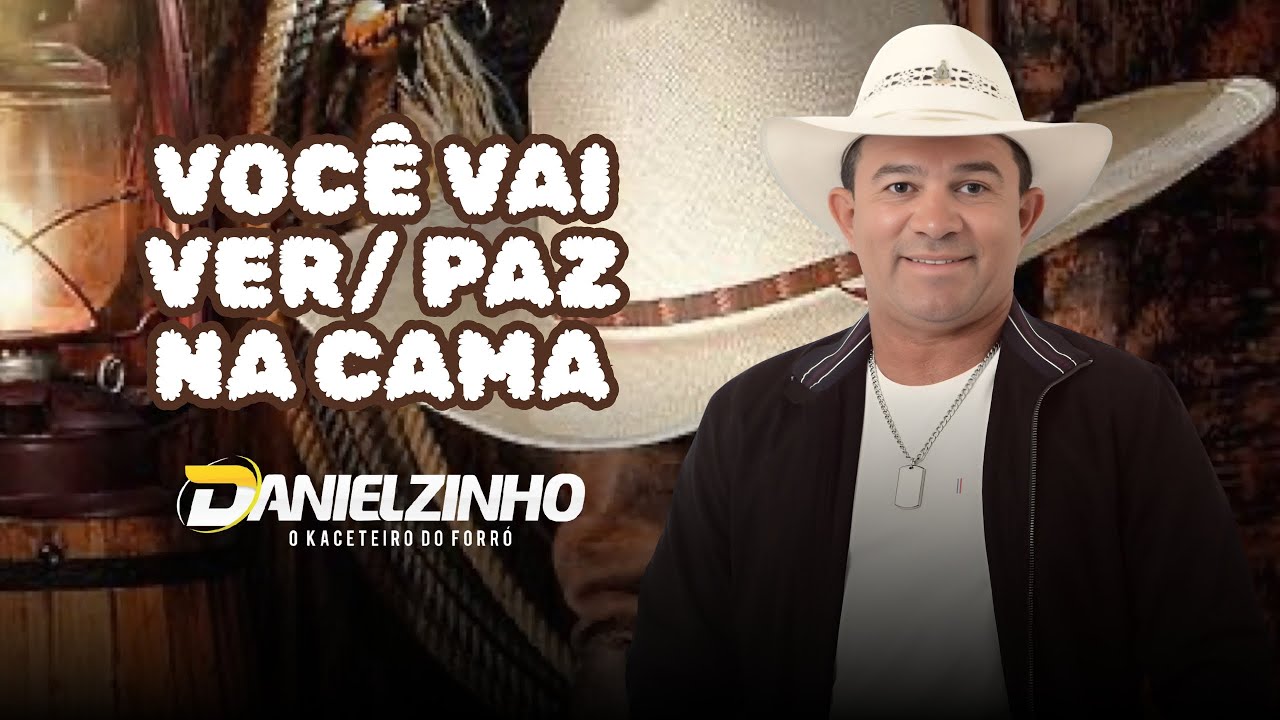 DANIELZINHO KACETEIRO - ENTRE A SANFONA E O VIOLÃO - VOCÊ VAI VER / PAZ NA CAMA