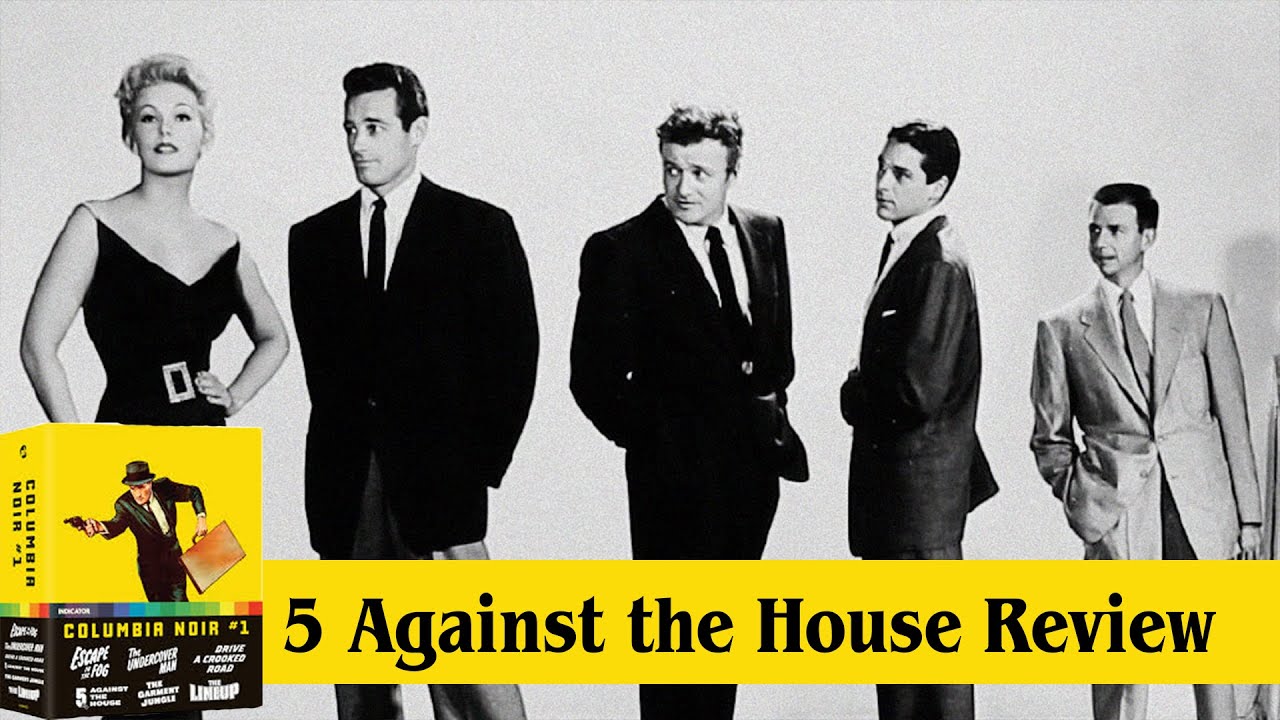 5 Against the House | Movie Review | 1955 | Indicator #303 | Film Noir |