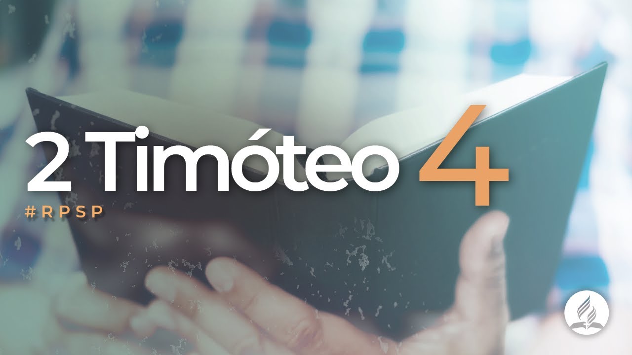 2 Tim&oacute;teo 4 - Reavivados Por Sua Palavra | #RPSP