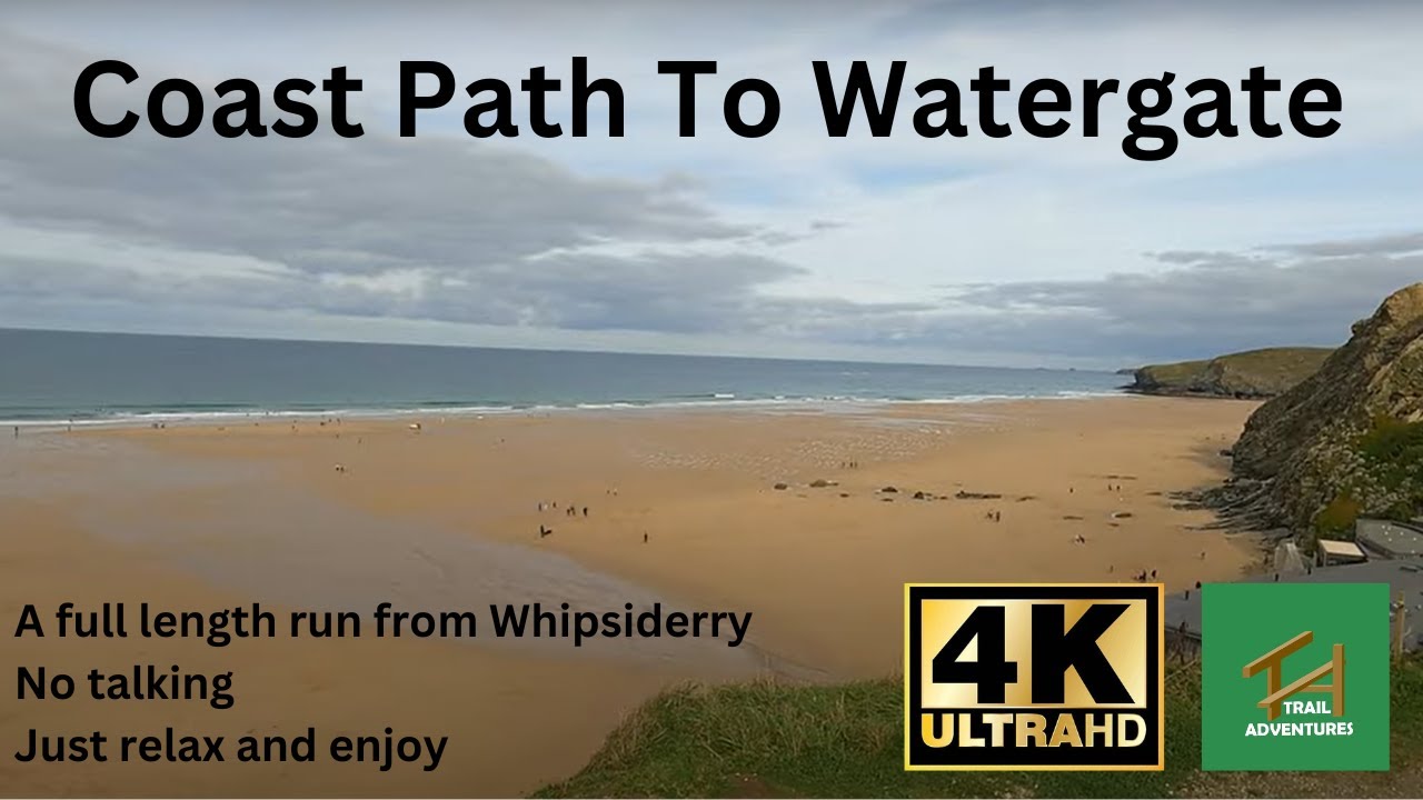 Coast Path Run to Watergate 4K - Full length, no talking just enjoy the scenery