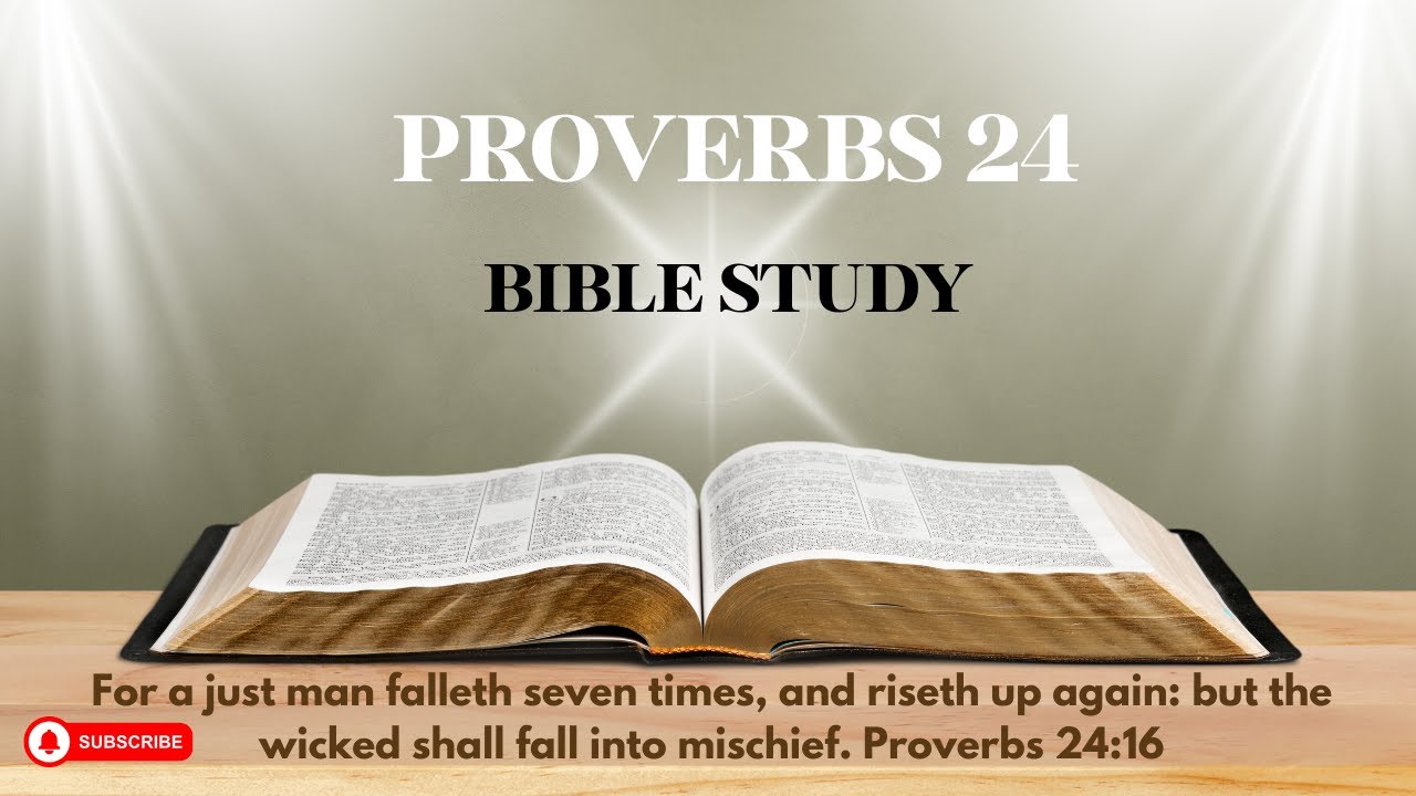 Proverbs 24 -.Bible Study