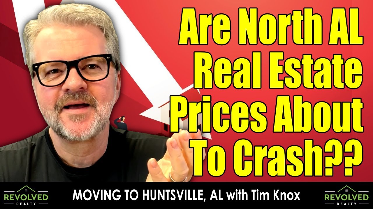 Living In Huntsville, Alabama: Are North Alabama Real Estate Prices About To Crash?