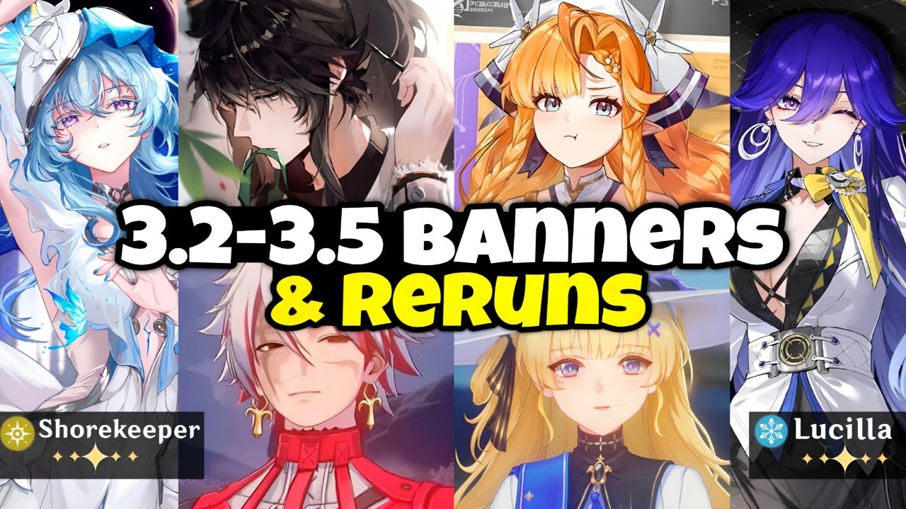 NEW UPDATE! COMPLETE BANNER ROADMAP FOR 3.2-3.5 WITH RERUNS - Wuthering Waves