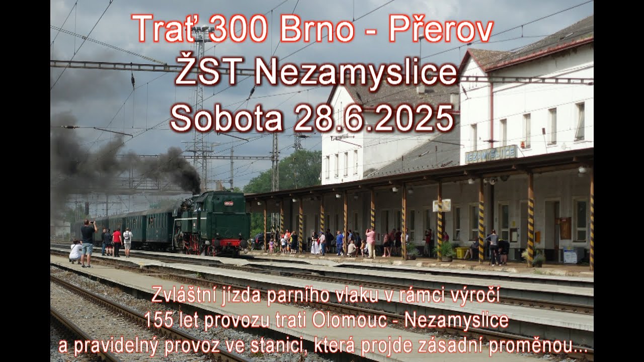 25.06.28 ŽST Nezamyslice před zásadní proměnou