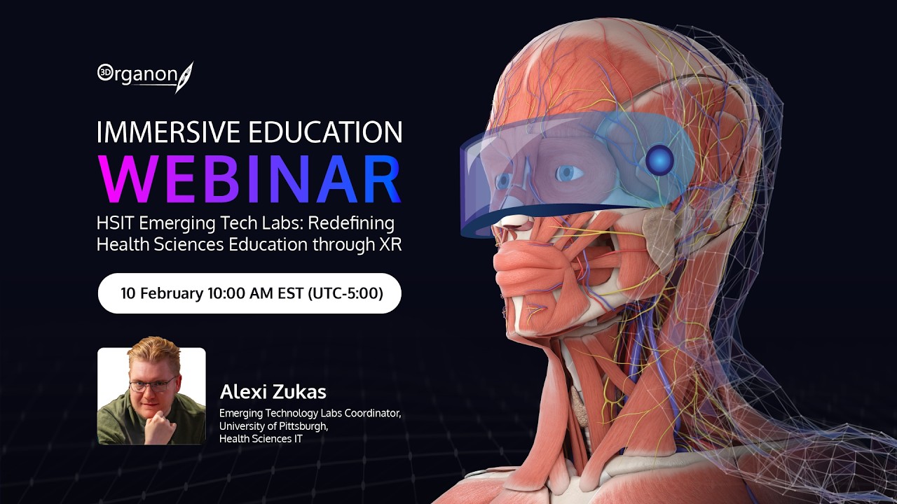 Immersive Education Webinar: HSIT Emerging Tech Labs - Redefining Health Sciences Education with XR