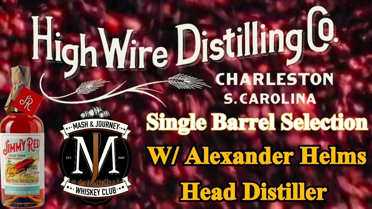 Mash & Journey High Wire Distilling (Jimmy Red) Single Barrel Selection!