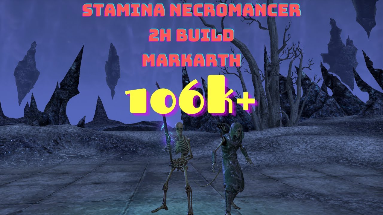 ESO - Stamina Necromancer PVE Build (106k+) - Markarth