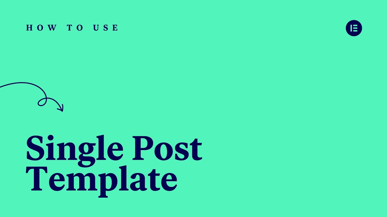 How to Create a Single Post Template With Elementor Theme Builder