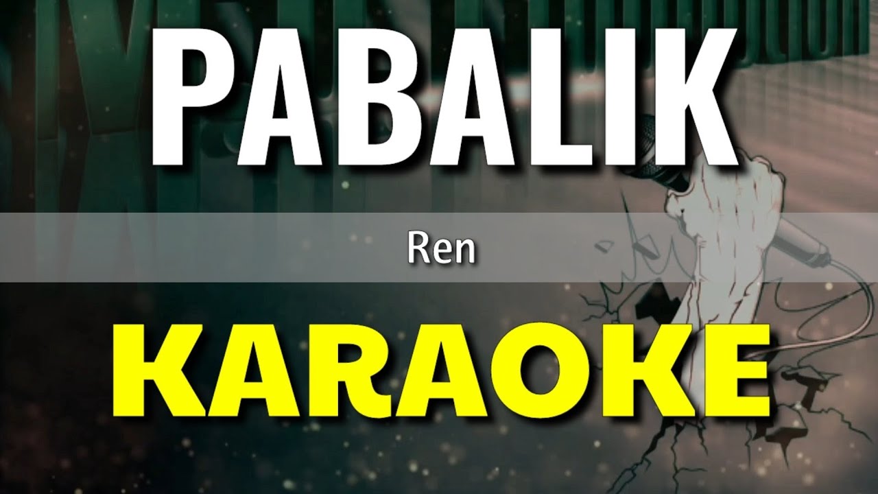 Pabalik - Ren | KARAOKE