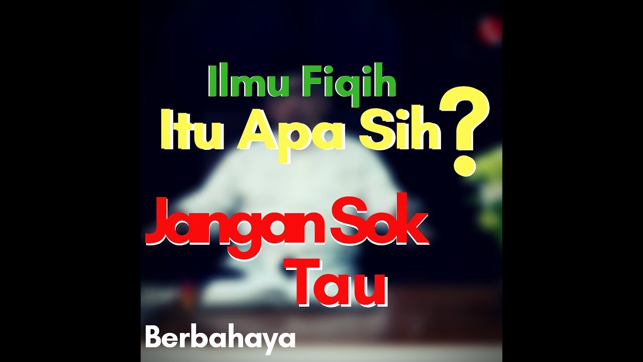 Kajian Ustadz Kholil Bustomi,Lc : Apa itu Ilmu Fiqih dan Ilmu Manqul ,Yang benar Mana?