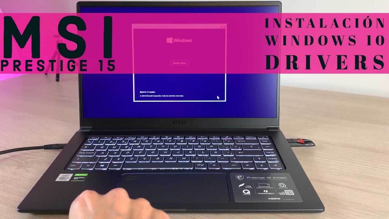 Portátil MSI Prestige 15 | Como Instalar Windows 10 y Drivers