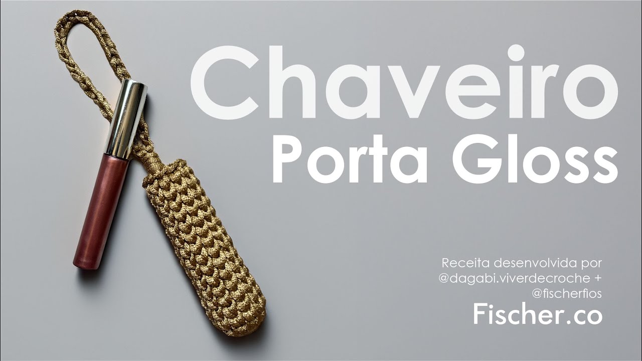 Chaveiro Porta Batom em crochê com Fio Perla da Fischer | Gabi @dagabi.viverdecroche