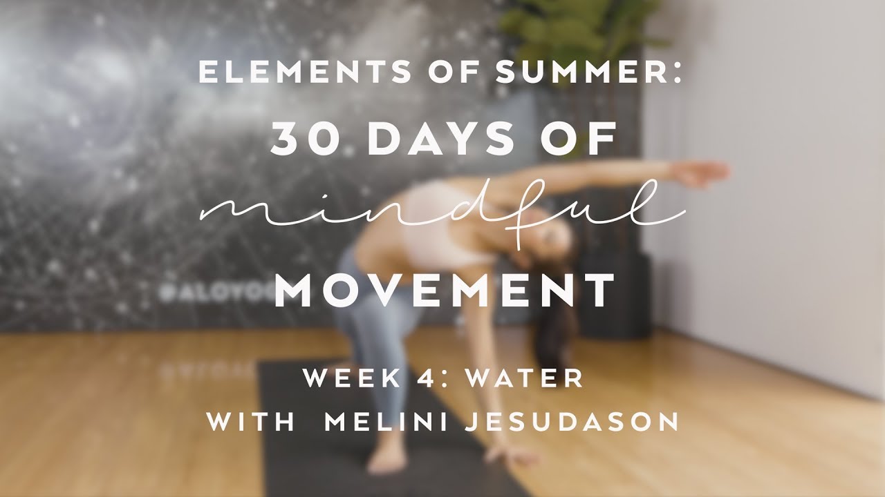 Happy Hips Yoga with Melini Jesudason - Elements of Summer: 30 Days of Mindful Movement