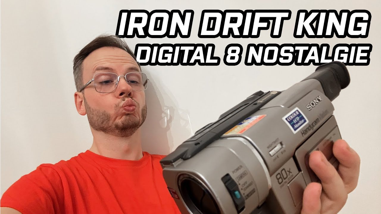 Iron Drift King Nostalgie auf Digital 8 - Sony Handycam