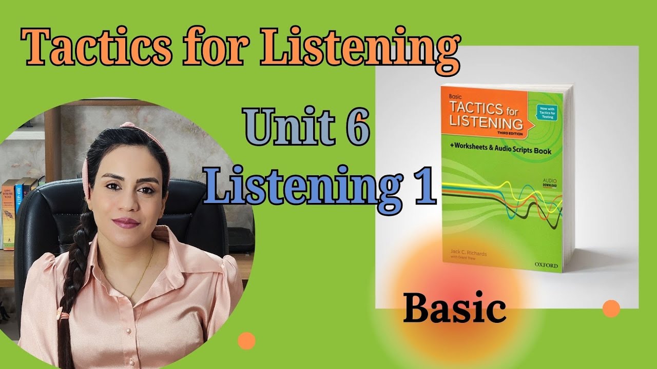 Tactics for Listening, Basic, Unit 6, Listening 1