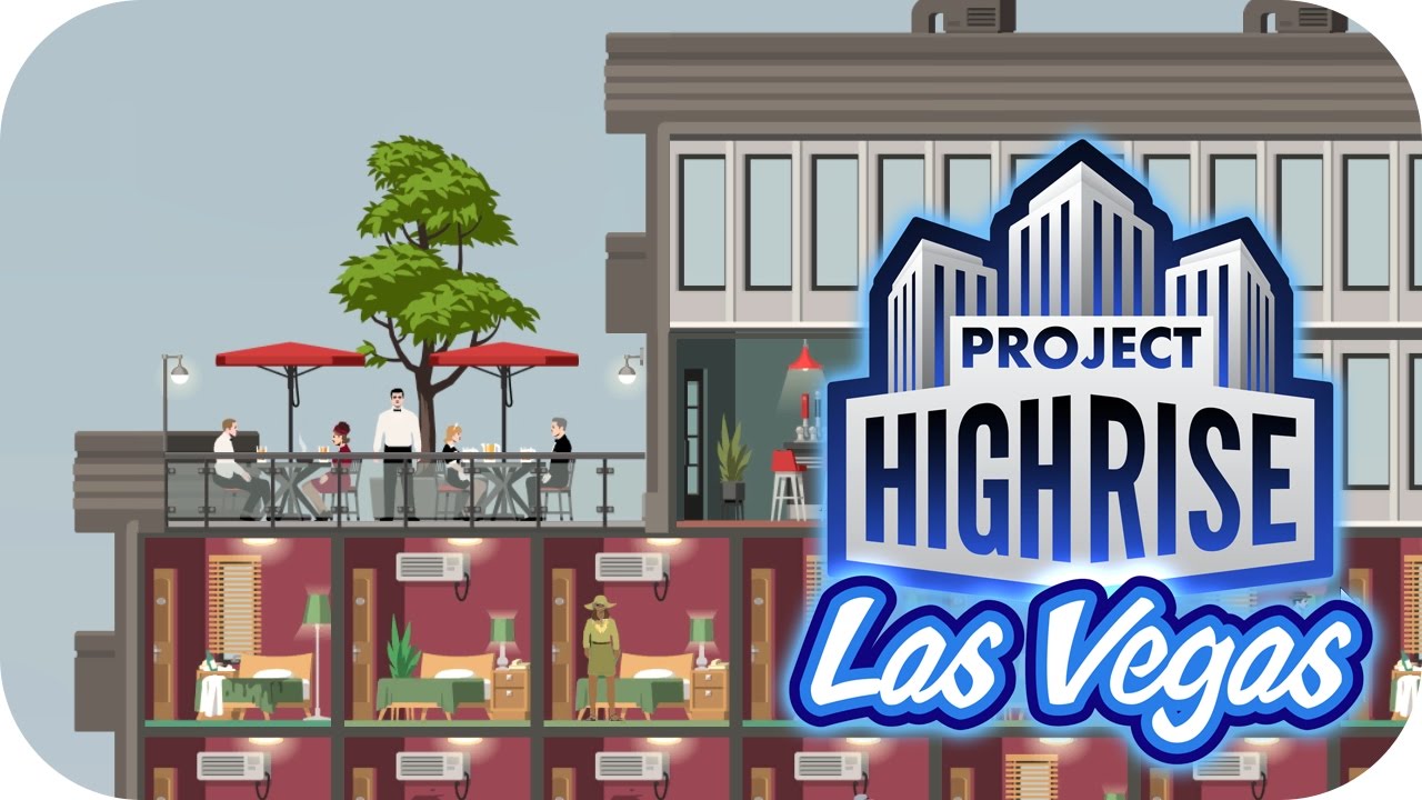Project Highrise: Las Vegas DLC – 6. Roof-top Restaurant – Let's Play Project Highrise: Las Vegas