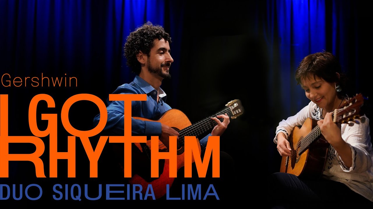 Duo Siqueira Lima I 'I Got Rhythm' - George Gershwin