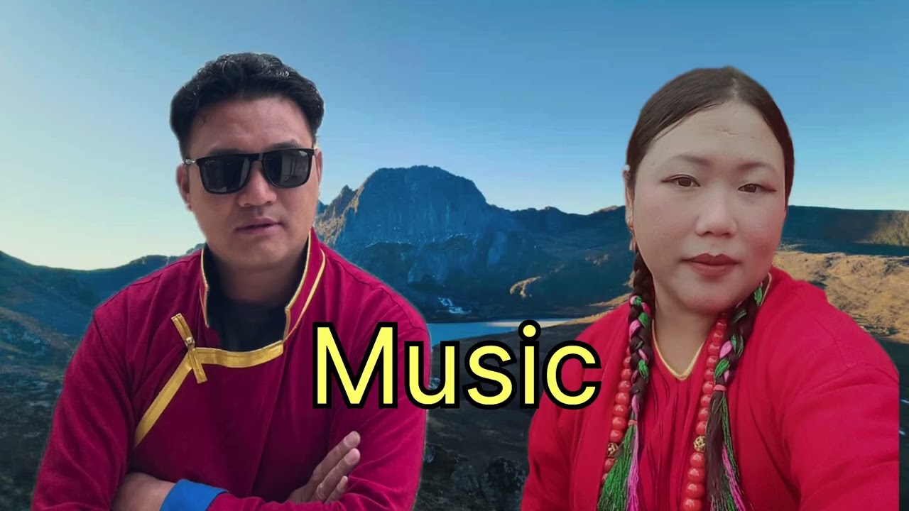 Monpa #monpasong #folk song CHIG ngi Gung sangey thm buku Singer Lham Drema & Pema Tashi