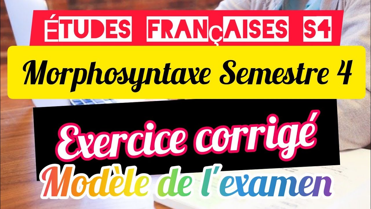 Morphosyntaxe Semestre 4; exercice avec sa  correction : NATURE ET FONCTION DE LA SUBORDONNÉE