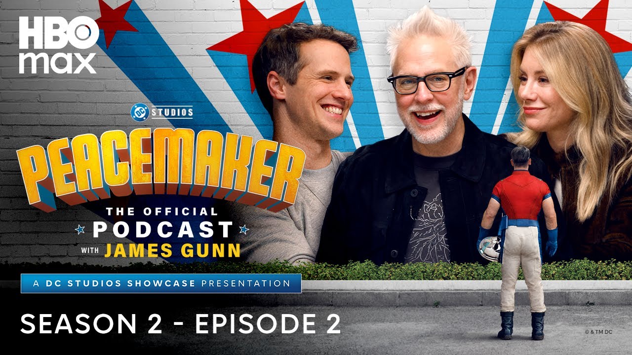 Peacemaker: The Official Podcast with James Gunn – Season 2, Ep. 2