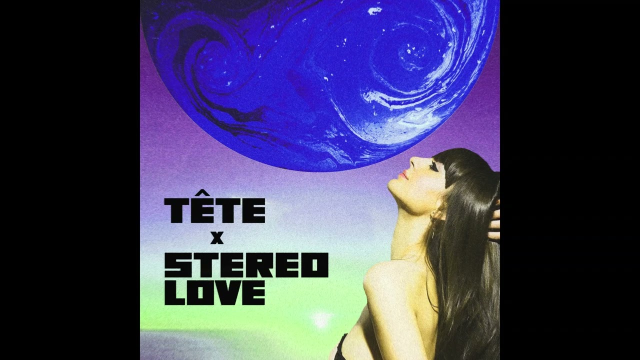 Stereo dans la TÊTE (TÊTE x Stereo Love) [Al Milione Mashup]