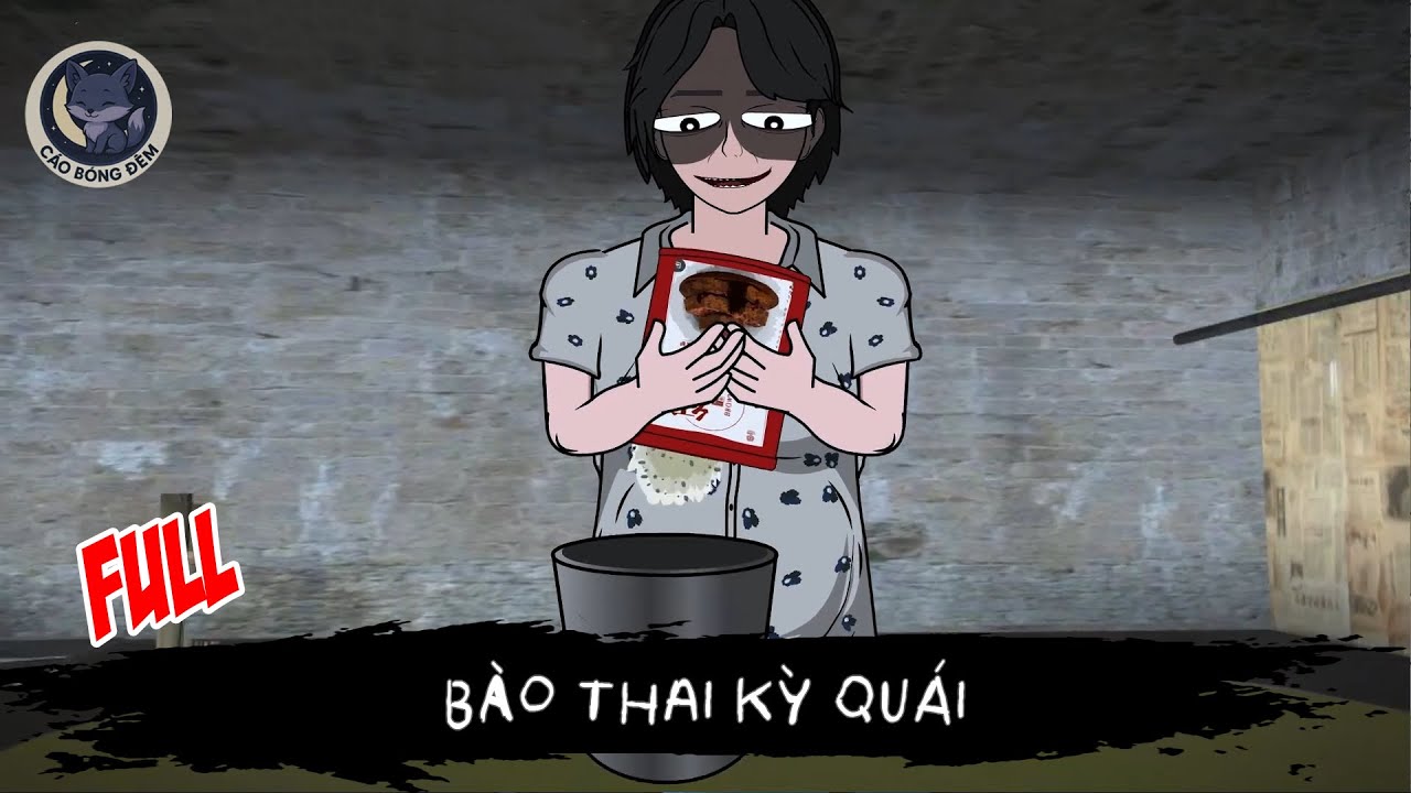 [ Full ] Bào Thai Kỳ Quái - Cáo Bóng Đêm
