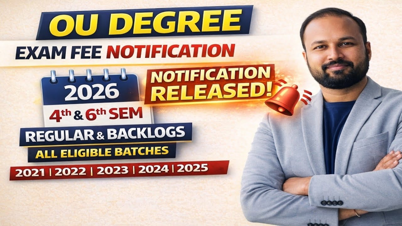 OU Degree 4th & 6th Sem Exam Fee Notification 2026 | Regular & Backlog | 2021-2025 Batches