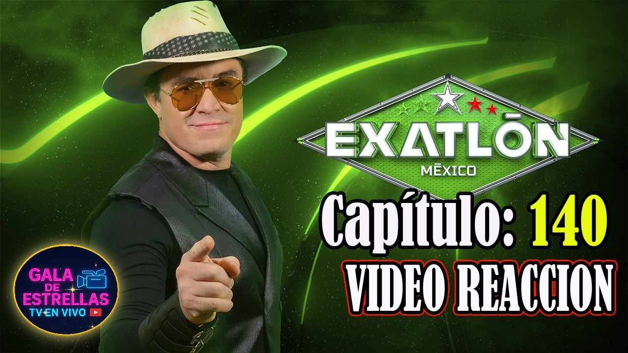 🔴EXATLON MEXICO CAPITULO 140 Miércoles 11 DE MARZO 2026 VIDEO REACCION EN VIVO