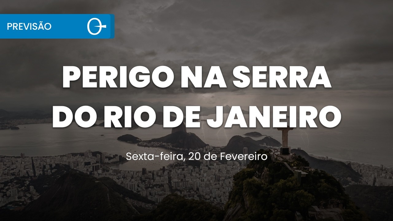 Previsão do Tempo: Chuva volumosa eleva o risco na Serra do RJ e Zona da Mata20/02/2026