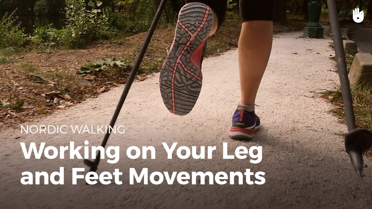 Working on Your Leg and Feet Movements | Nordic Walking