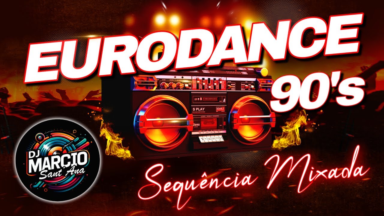 EURODANCE 90's - Sequência mixada -  DJ Marcio Sant'Ana SETMIX #8 2025