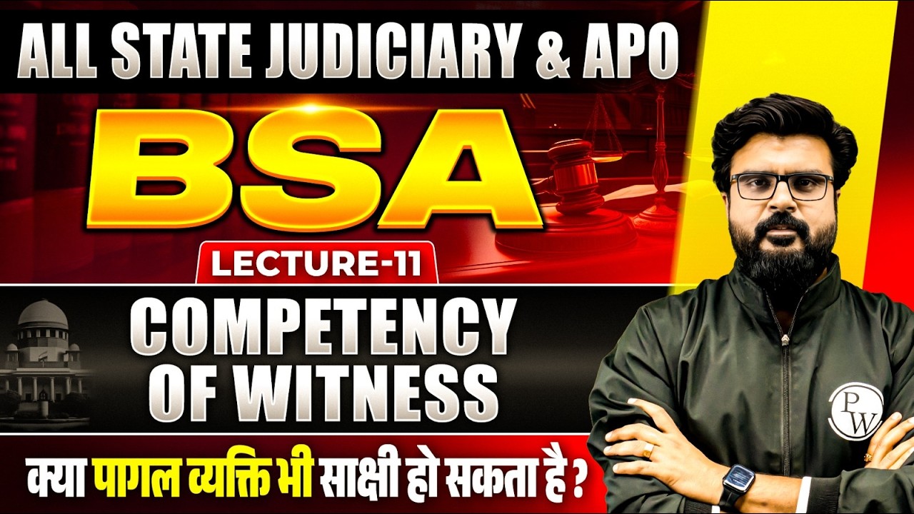 BSA Lecture- 11 | Competency of Witness | Bharatiya Sakshya Adhiniyam 2023 | Judiciary By PW