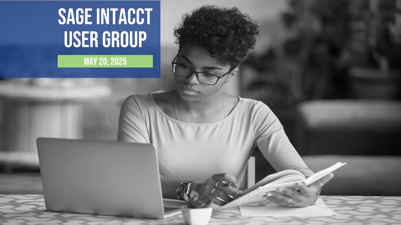 Spring 2025 Sage Intacct User Group Live Webcast
