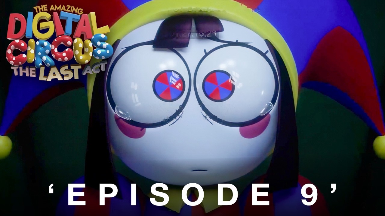 The Amazing Digital Circus: The Last Act (2026) |  EPISODE 9 SPOILERS:  Ending Changes EVERYTHING!