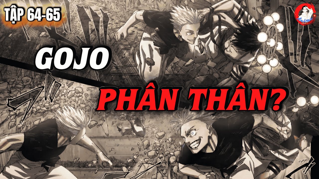 GOJO PHÂN THÂN? ( Nghĩa Bóng). Trận Chiến Thể Thuật | JJK Tập 64-65