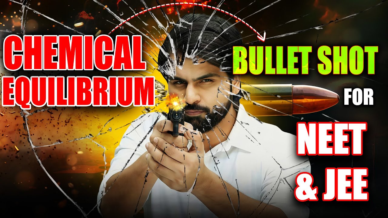 Chemical Equilibrium in Bullet Shot 🔥 | JEE + NEET Bullet Shot | ABK Sir
