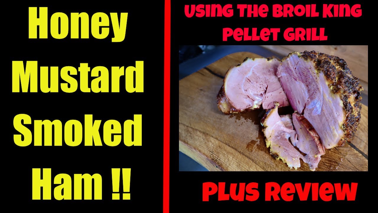 Broil King Regal 500 Pellet Grill Walk Around Review and Honey, Pepper and Mustard Smoked Ham