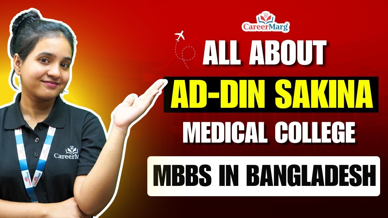 Ad din Sakina Medical College Bangladesh 2024-25: Admission, Courses, Fees, Ranking