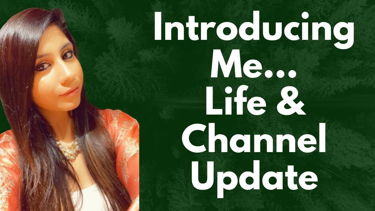 Life & Channel Update! Get to Know Me and what's happening on the channel!