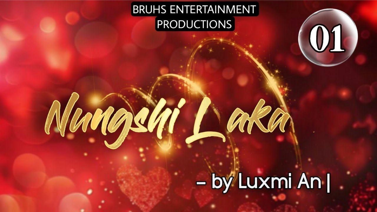 Nungshi Laka (01) Paenubi Yaikhom | Luxmi An