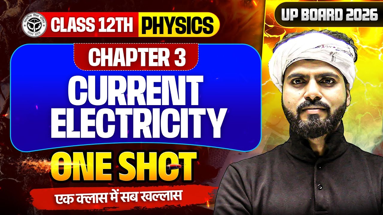 Class 12 Physics Chapter 3 || Current Electricity in 1 Shot || UP Board 2026