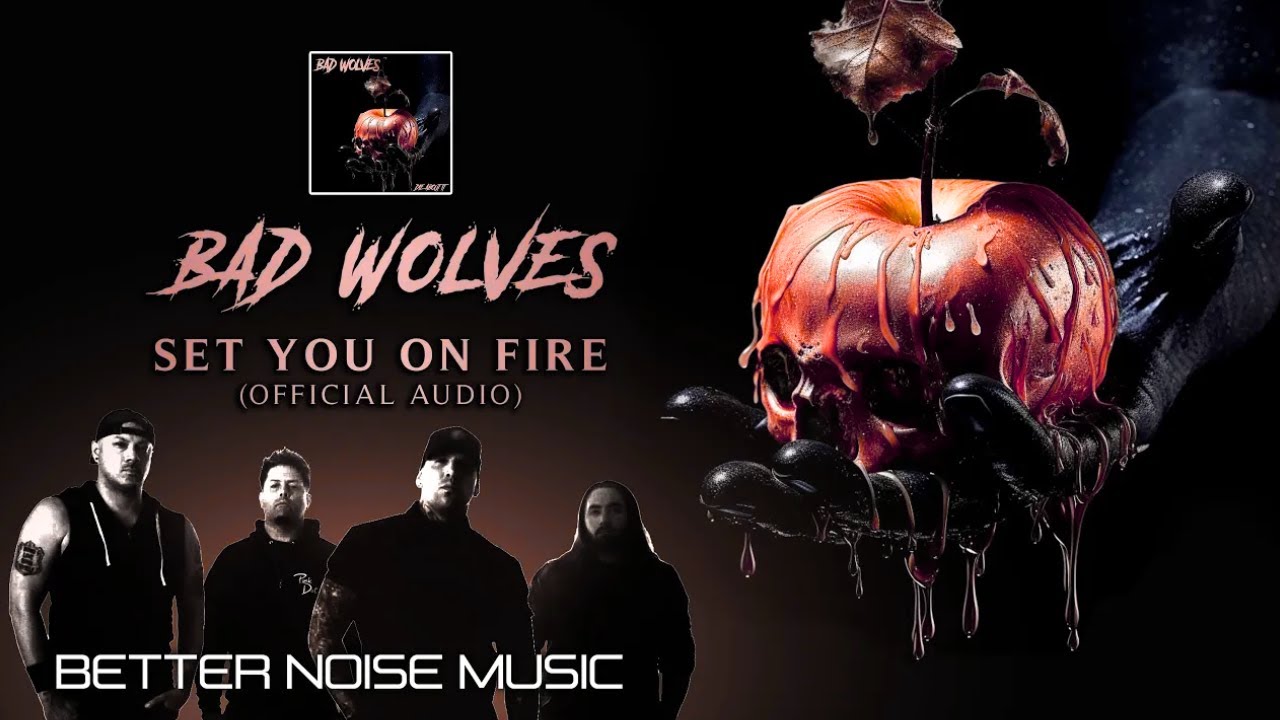 Bad Wolves - Set You On Fire (Official Audio)