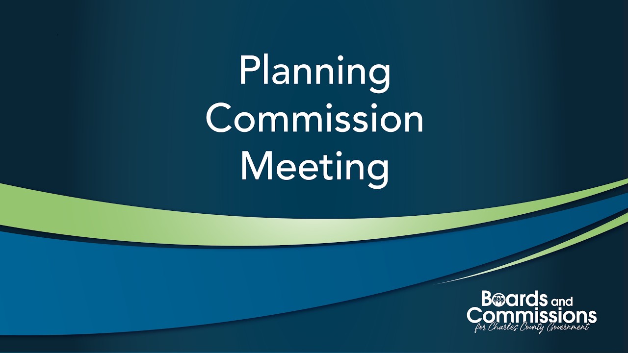 LIVE: Charles County Planning Commission: March 2, 2026