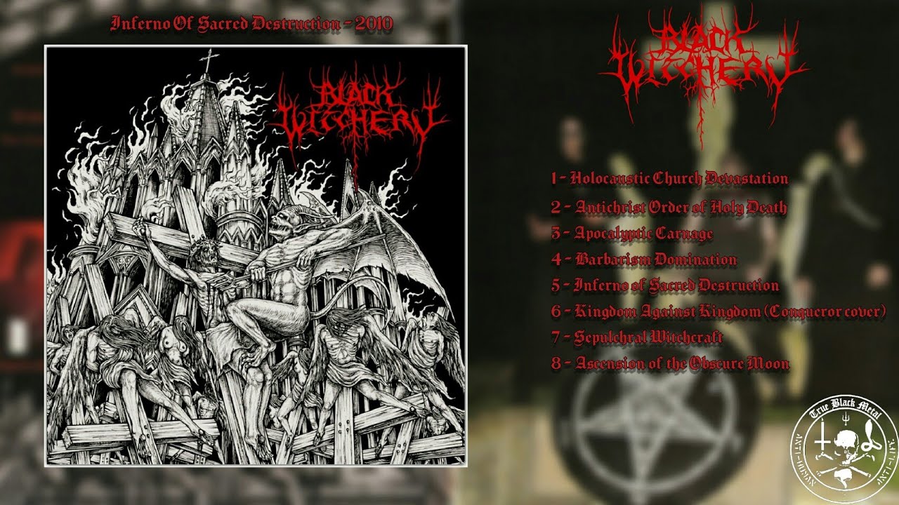 Black Witchery - Inferno of Sacred Destruction (Full Album)