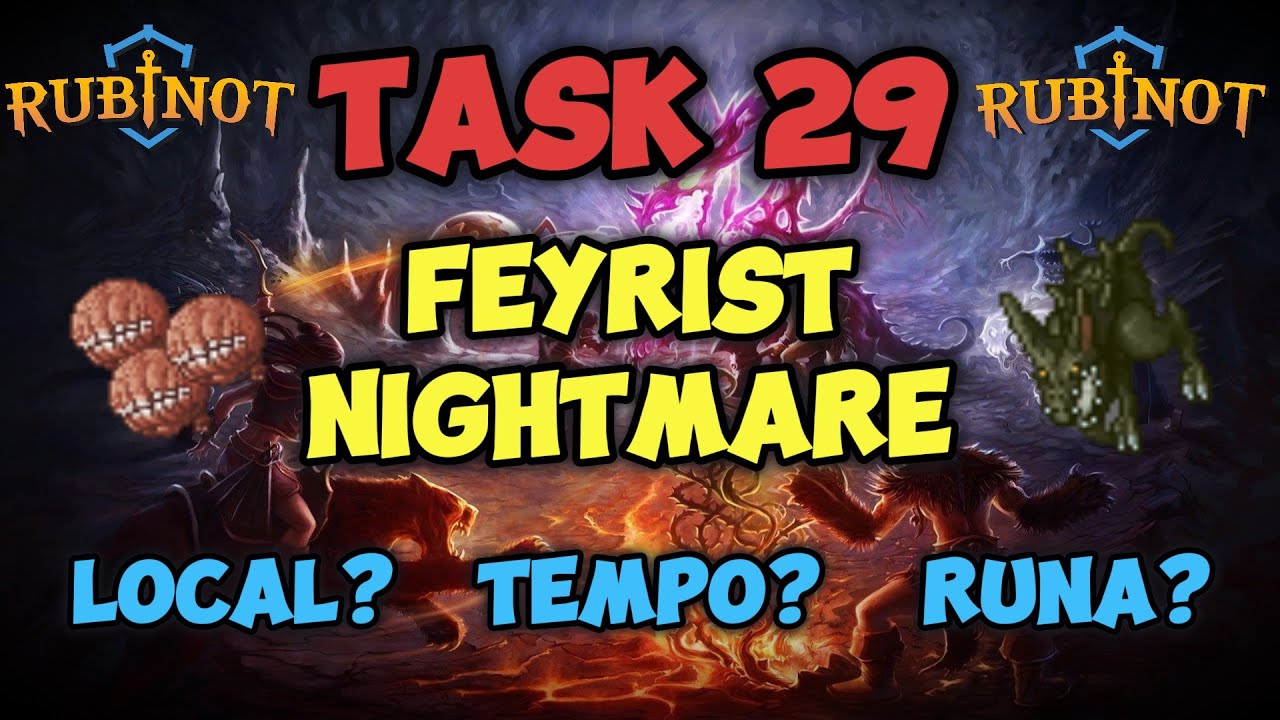Task 29 - Feyrist Nightmare - Rubinot