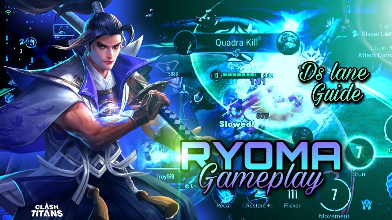 Ryoma Ds Lane Gameplay | Clash of Titans | Build, Arcana and Enchantments | Tips and Tricks