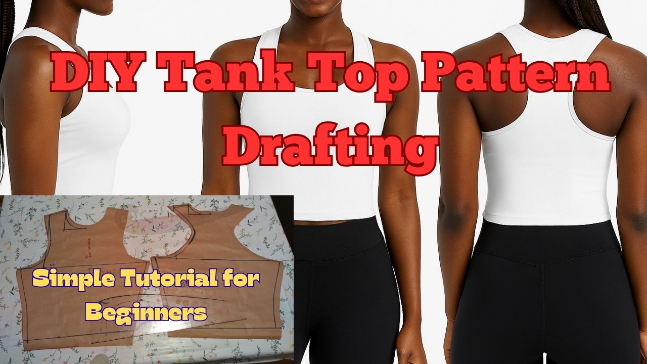 How to Draft a Tank Top Pattern for Beginners | Easy Sewing Tutorial