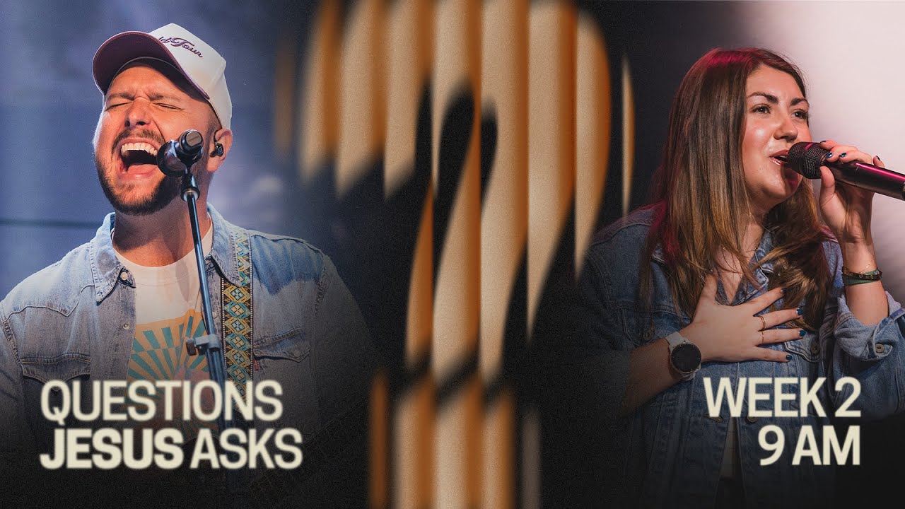 Biltmore Church Online | Questions Jesus Asks | Week 2 | 9 AM