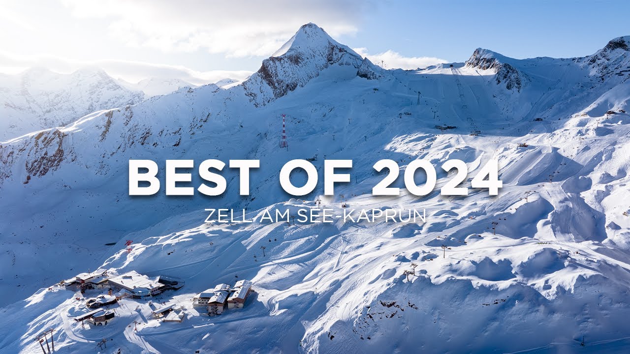 BEST OF 2024 IN ZELL AM SEE-KAPRUN